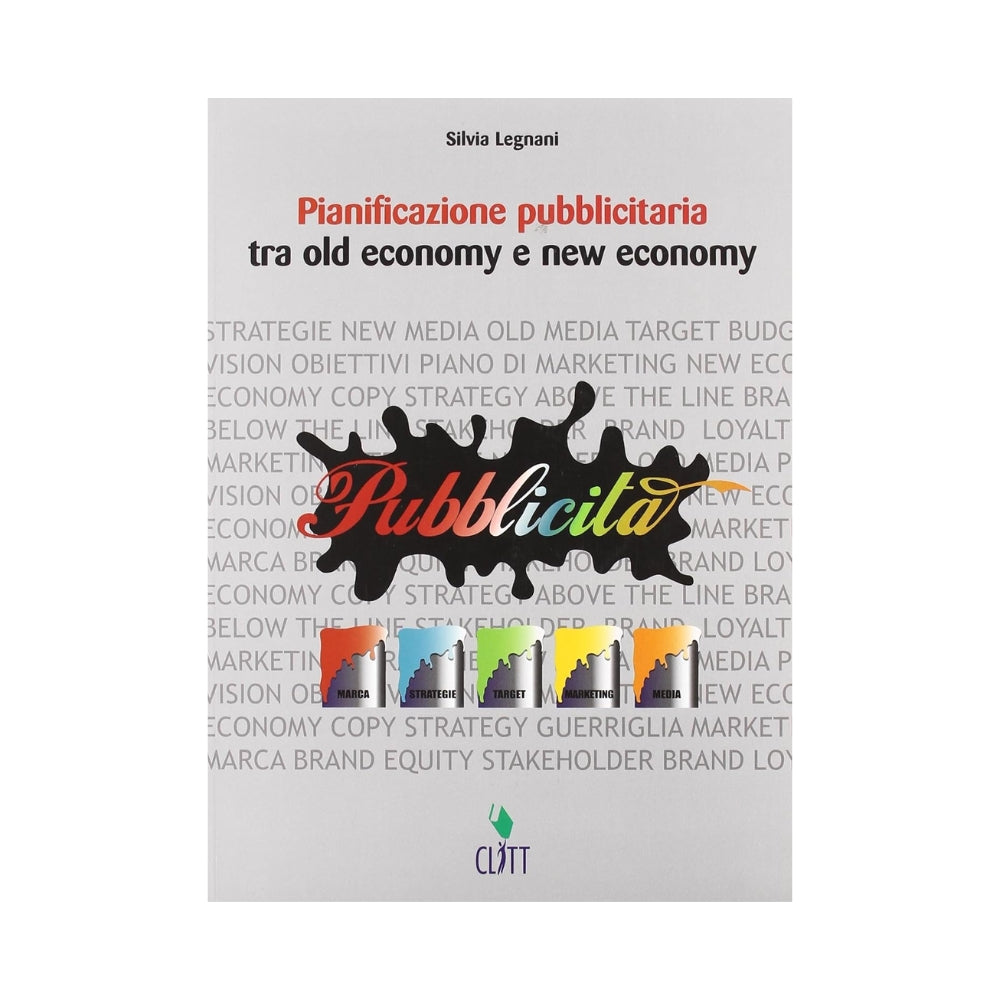 Pianificazione pubblicitaria. Tra old economy e new economy. Per gli Ist. professionali. Con espansione online