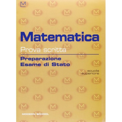 Matematica Prova Scritta - Preparazione Esame Di Stato