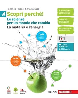 Scopri perché! Le scienze per un mondo che cambia. Per la Scuola media. Con e-book. La materia e l'energia-La vita e l'ambiente-Il corpo umano-L'astronave Terra (Vol. A-B-C-D)