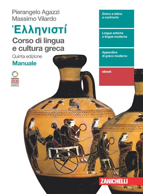 Hellenistì. Corso di lingua e cultura greca. Manuale. Per le Scuole superiori. Con Contenuto digitale (fornito elettronicamente)