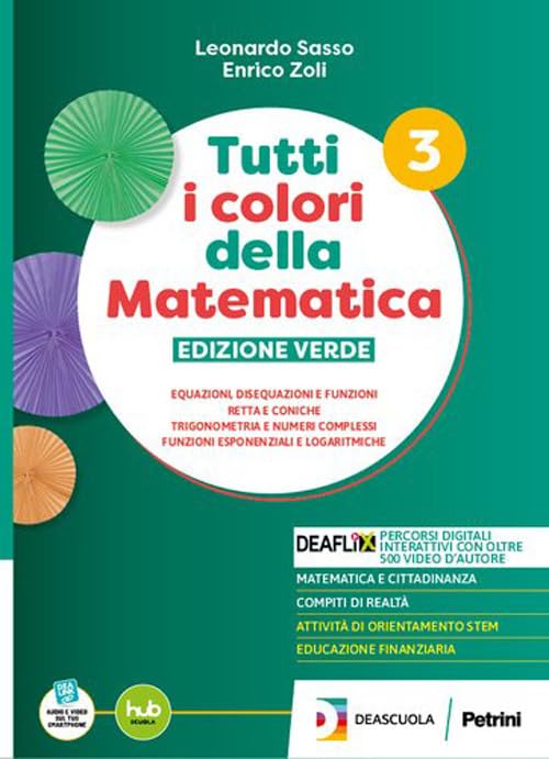 Tutti i colori della matematica. Ediz. Verde. Per il 2° biennio e il 5° anno degli Ist. tecnici. Con e-book. Con espansione online (Vol. 3A)