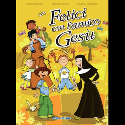 Felici Con L’amico Gesù - Libro + Cd