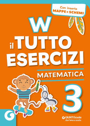 W il tutto esercizi. Matematica. Per la Scuola elementare. Con espansione online (Vol. 3)