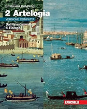 Artelogia. Versione compatta. Per le Scuole superiori. Con Contenuto digitale (fornito elettronicamente). Dal Rinascimento al Rococò (Vol. 2)