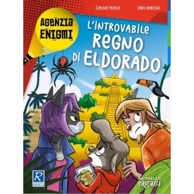 L'introvabile Regno Di Eldorado - Raffaello Ragazzi