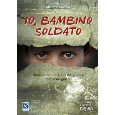 Io, Bambino Soldato - Raffaello Ragazzi