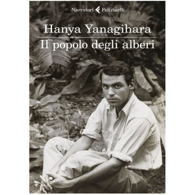 Il Popolo Degli Alberi - Hanya Yanagihara
