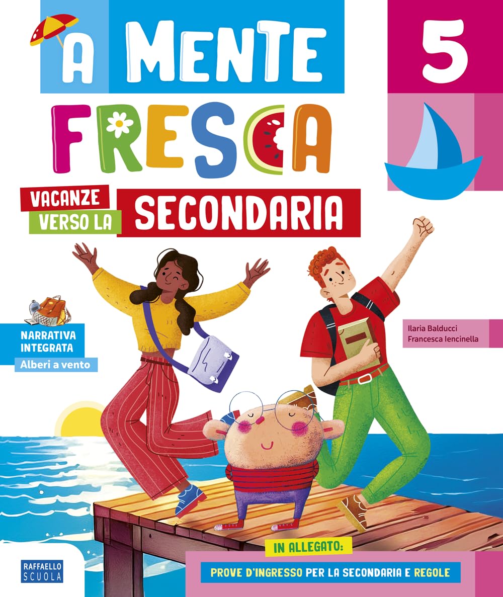 A mente fresca. Verso la secondaria. Per la Scuola secondaria di 1° grado