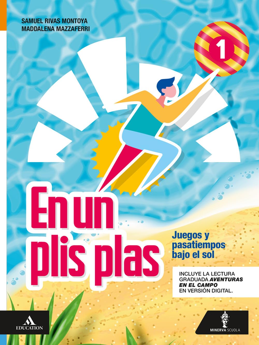 En un plis plas. Juegos y pasatiempos bajo el sol. Con e-book. Con espansione online (Vol. 1)
