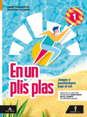 En un plis plas. Juegos y pasatiempos bajo el sol. Con e-book. Con espansione online (Vol. 1)