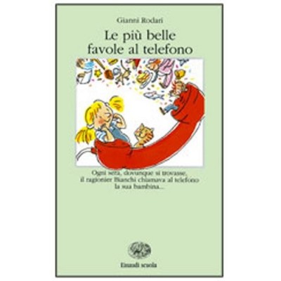 Le Più Belle Favole Al Telefono - Gianni Rodari