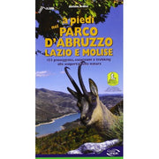 A Piedi Nel Parco D'abruzzo, Lazio E Molise - Stefano Ardito