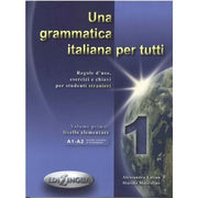 Una Grammatica Italiana Per Tutti 1 - Regole D'uso, Esercizi E Chiavi Per Studenti Stranieri
