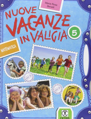Nuove vacanze in valigia. Matematica. Per la 5ª classe elementare