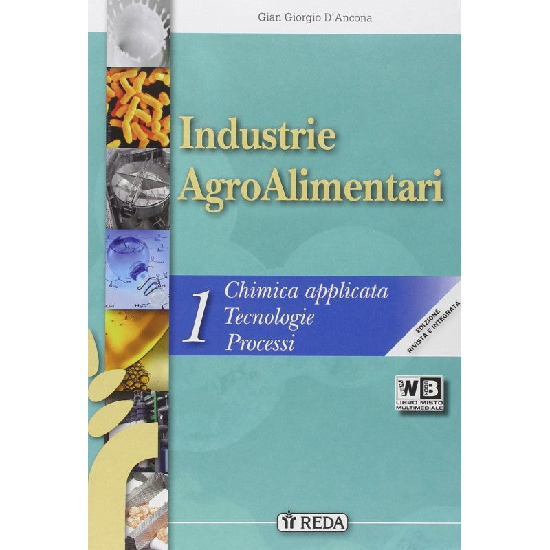 Industrie Agroalimentari - Chimica Applicata, Tecnologie, Processi