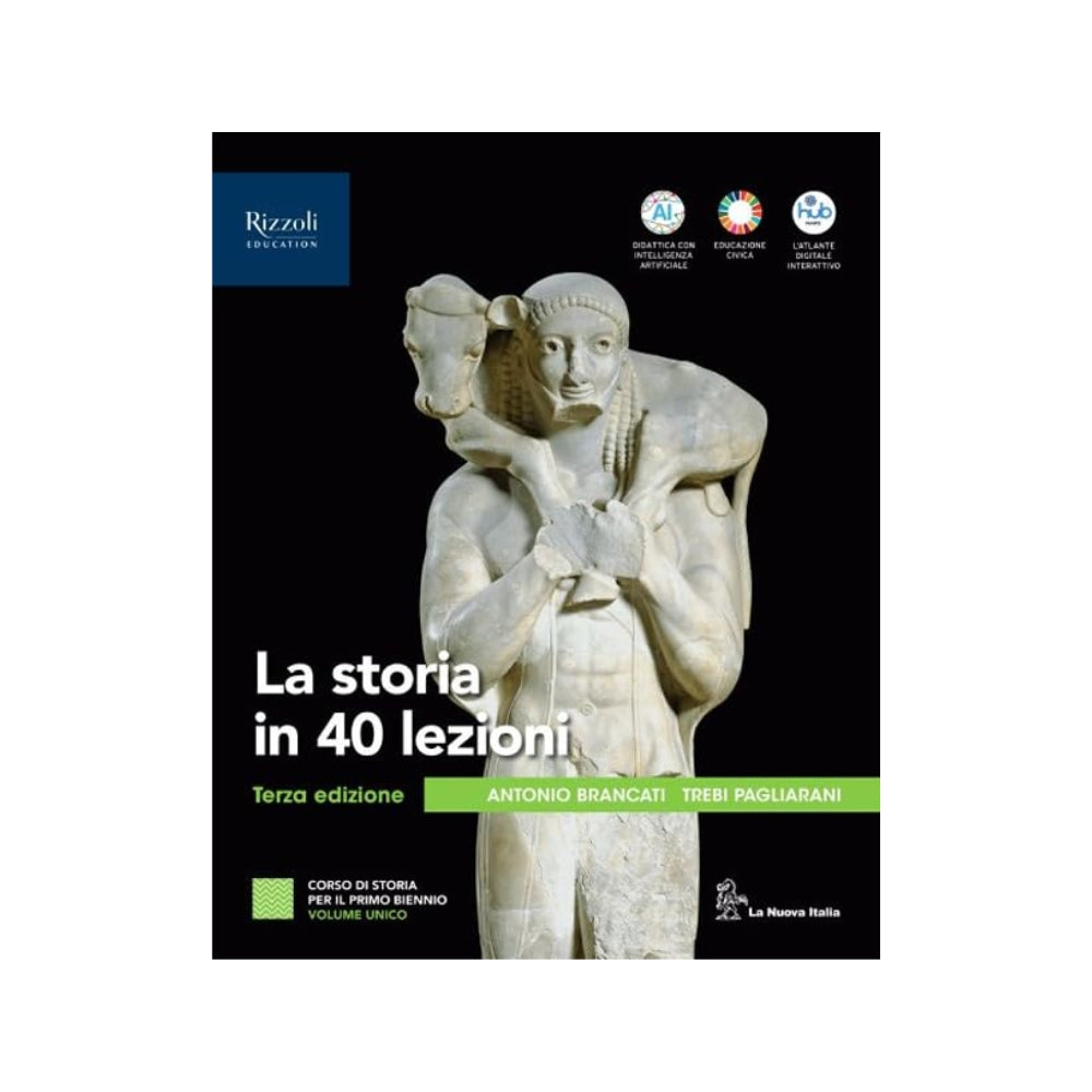 La storia in 40 lezioni. Con Educazione civica 2025. Per le Scuole superiori. Con e-book. Con espansione online