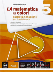 La matematica a colori. Ediz. arancione. Per le Scuole superiori (Vol. 5)