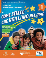 Come stelle che brillano nel buio. Corso di IRC. Quaderno della creatività. Per la 1ª, 2ª e 3ª classe della Scuola elementare. Con e-book. Con espansione online