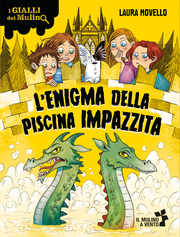 L’enigma della piscina impazzita - Laura Novello
