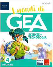 I mondi di Gea 4 Scienze Tecnologia