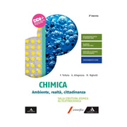 Chimica. Ambiente, realtà, cittadinanza. Dalla struttura atomica all'elettrochimica. Per il 2° biennio dei Licei e gli Ist. magistrali. Con e-book. Con espansione online