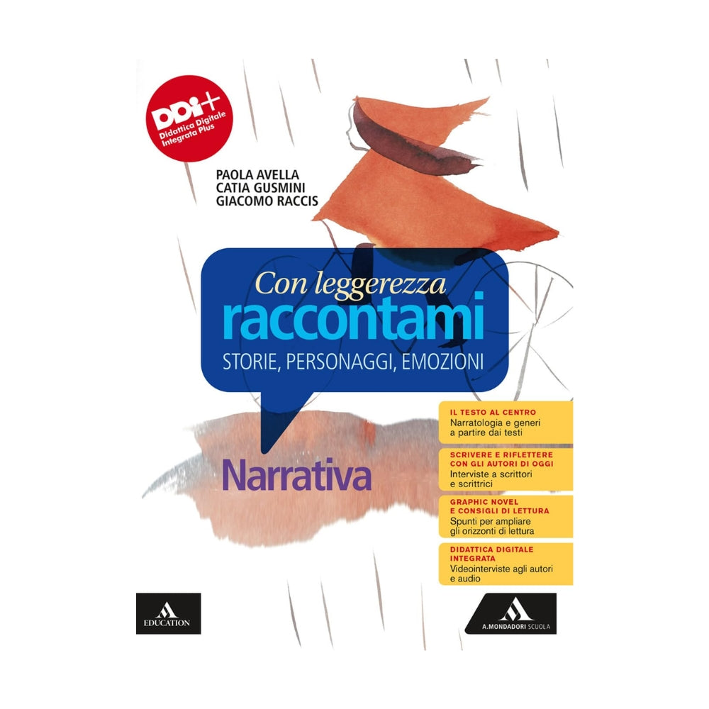 Con leggerezza raccontami. Storie, Personaggi, Emozioni. Narrativa. Per le Scuole superiori. Con e-book. Con espansione online