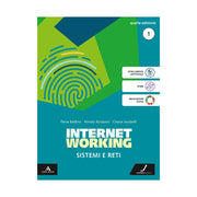 Internetworking. Sistemi e reti. Per le Scuole superiori. Con e-book. Con espansione online (Vol. 1)