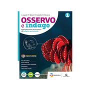 Osservo e indago. Ediz. Curricolare. Per la Scuola media. Con e-book. Con espansione online (Vol. 1)