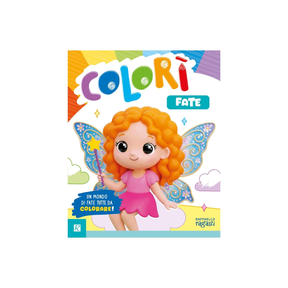 Fate. Colorì. Ediz. illustrata - Raffaello