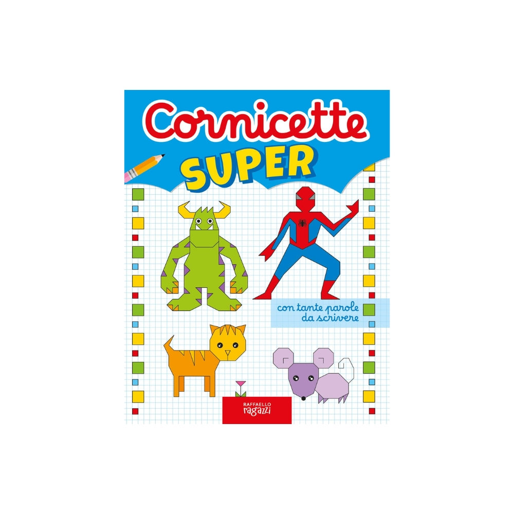 Cornicette super. I giocoscopro. Ediz. a colori - Raffaello