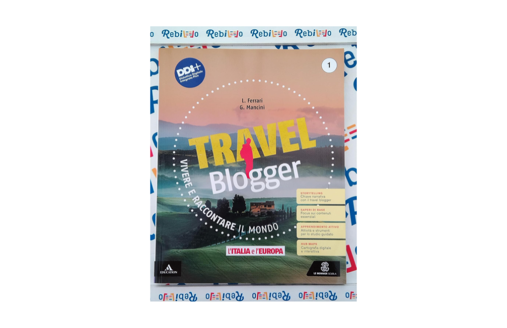 TRAVEL BLOGGER VOLUME 1 + ATLANTE + REGIONI (IN DIGITALE) - (9788800364058) + Materiali didattici – Rebillo