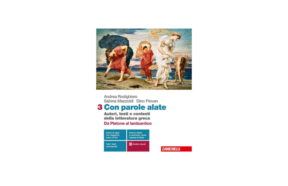 Con parole alate. Autori, testi e contesti della letteratura greca. Per le Scuole superiori. Con e-book. Con espansione online. Da Platone al tardo antico...