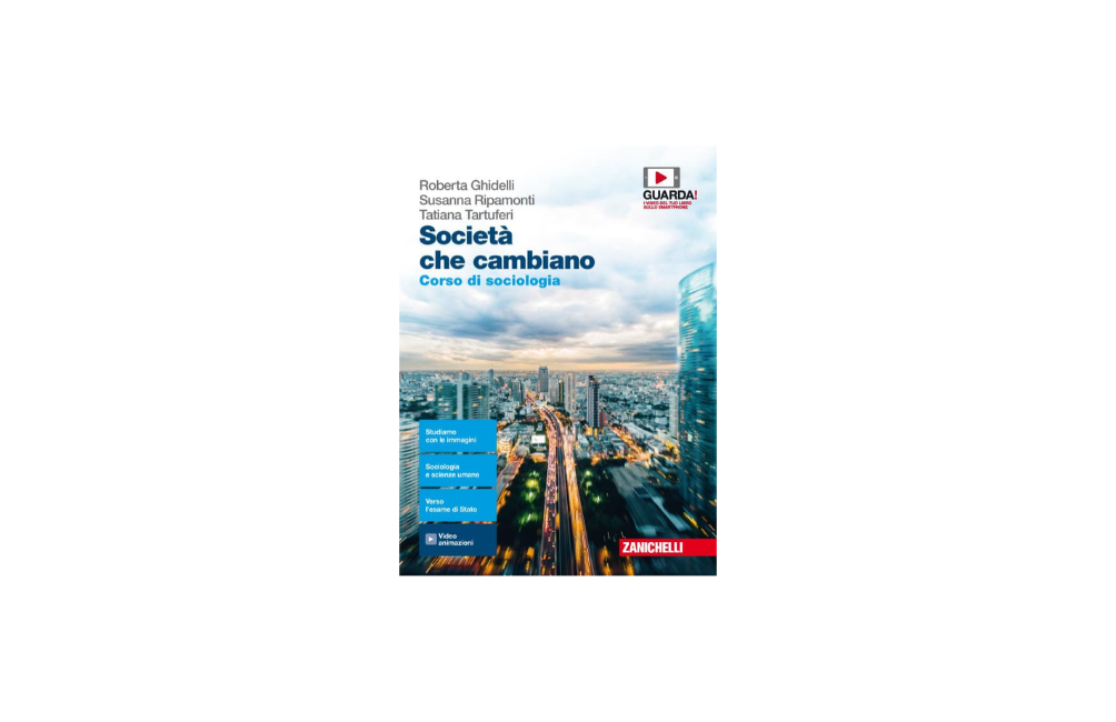Società che cambiano. Corso di sociologia. Per le Scuole superiori. Con e-book
