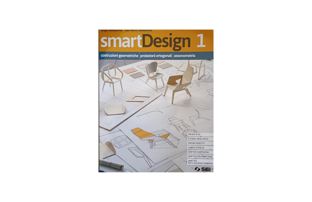smartDesign. Per le Scuole superiori. Con e-book. Con espansione online. Costruzioni geometriche, proiezioni ortogonali, assonometria (Vol. 1)