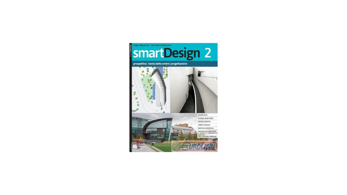 smartDesign. Per le Scuole superiori. Con e-book. Con espansione online. Prospettiva, teoria delle ombre, progettazione (Vol. 2)