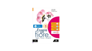 Essere un fiore. Leggere Scrivere Immaginare. Con Mito ed Epica. Per la Scuola media. Con e-book. Con espansione online (Vol. 1)