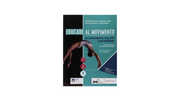 Educare al movimento. Allenamento, salute e benessere. Per le Scuole superiori. Con ebook. Con espansione online
