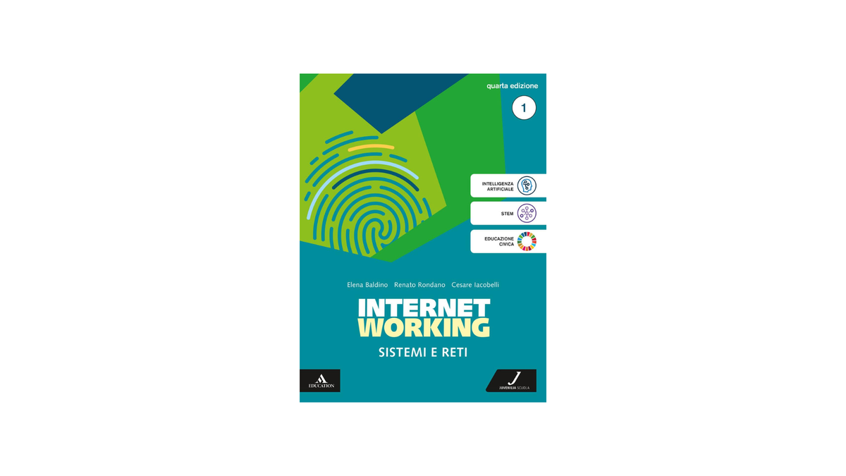 Internetworking. Sistemi e reti. Per le Scuole superiori. Con e-book. Con espansione online (Vol. 1)