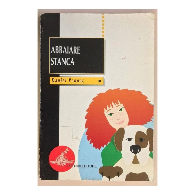 Abbaiare Stanca - Daniel Pennac