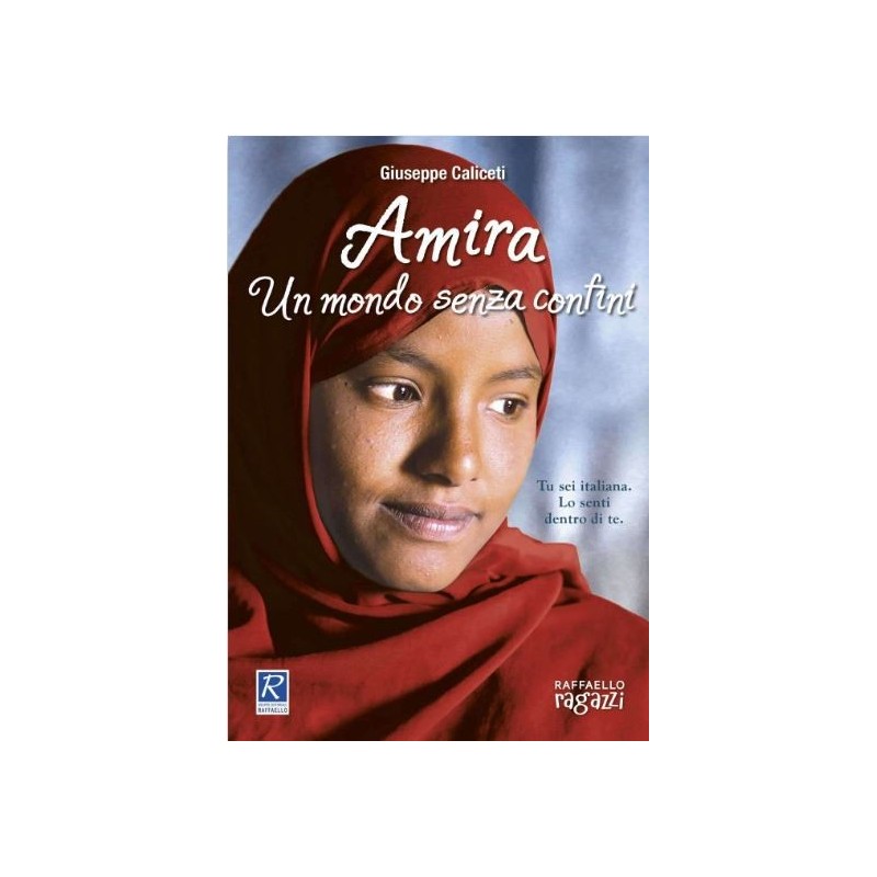Amira - Un Mondo Senza Confini - Raffaello Ragazzi
