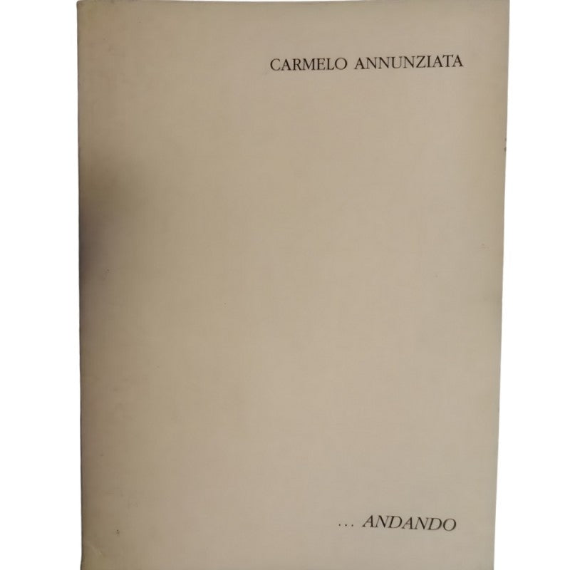 ... Andando - Raccolta Di Poesie - Carmelo Annunziata