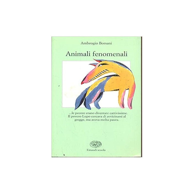 Animali Fenomenali - Ambrogio Borsani