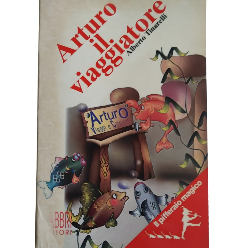 Arturo Il Viaggiatore - Alberto Tinarelli