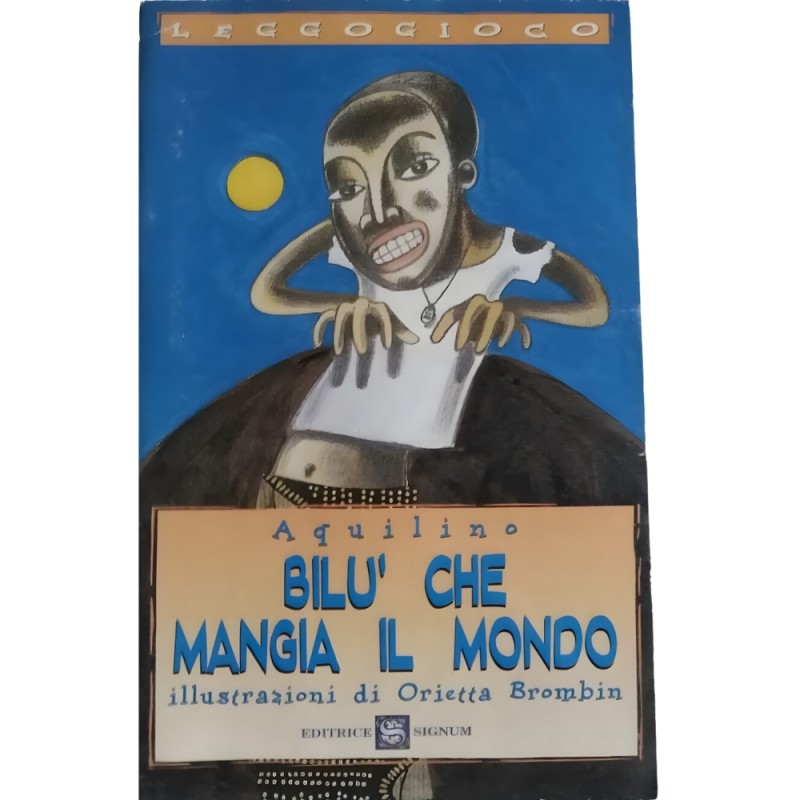 Bilù Che Mangia Il Mondo