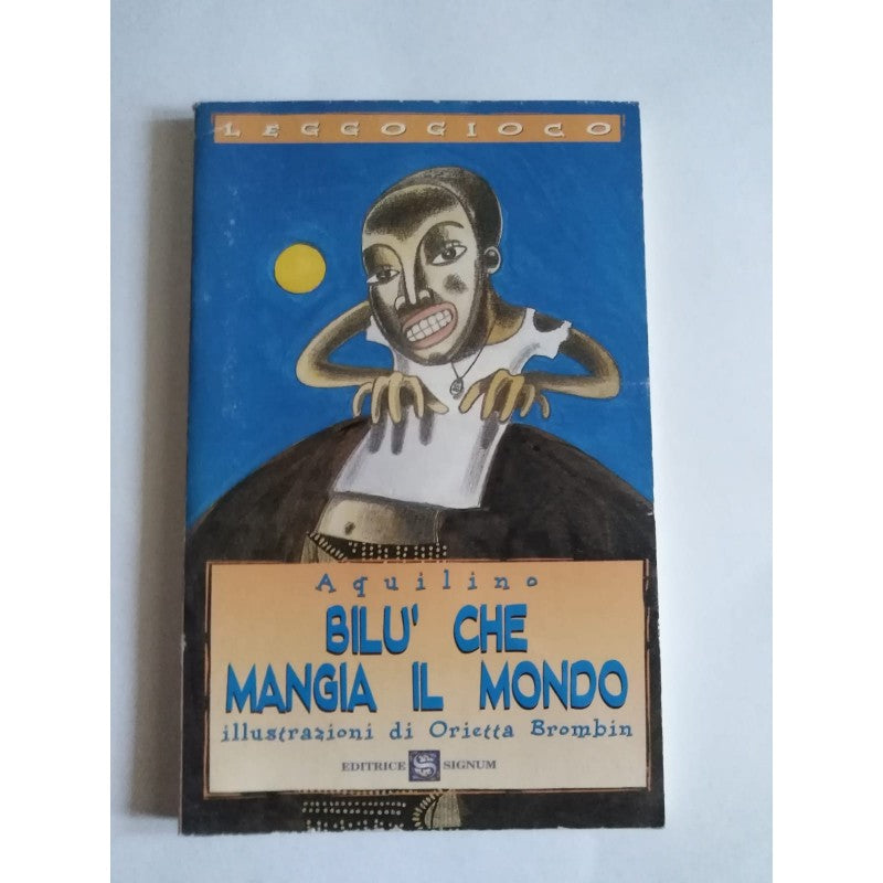 Bilù Che Mangia Il Mondo