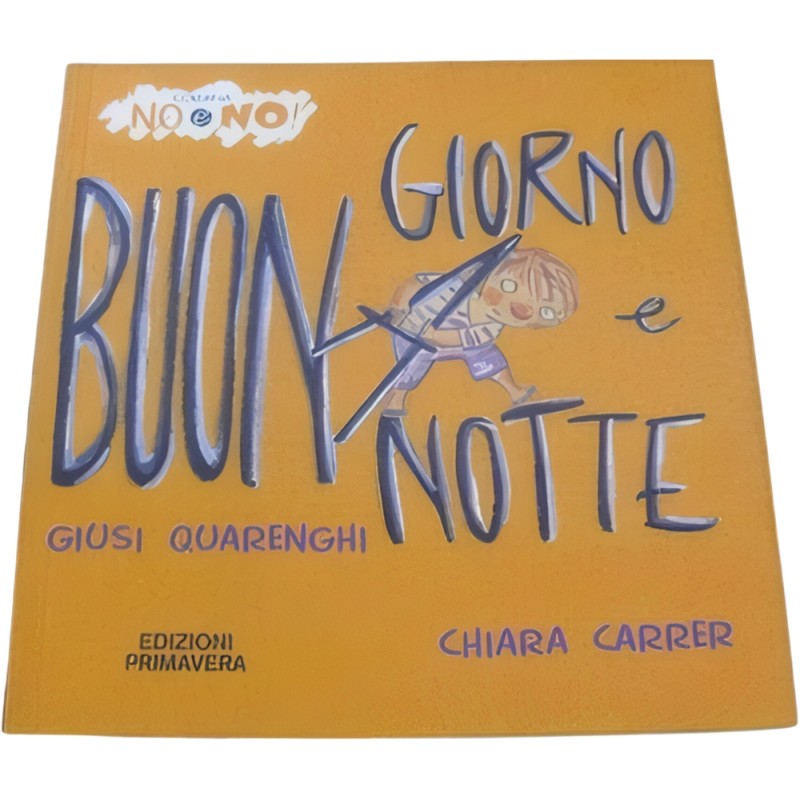 Buongiorno E Buonanotte - Quarenchi E Carrer