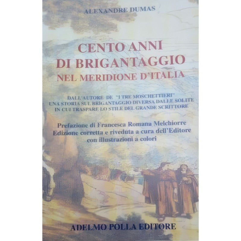 Cento Anni Di Brigantaggio Nel Meridione D'italia