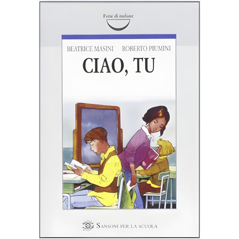 Ciao, Tu - Sansoni Per La Scuola