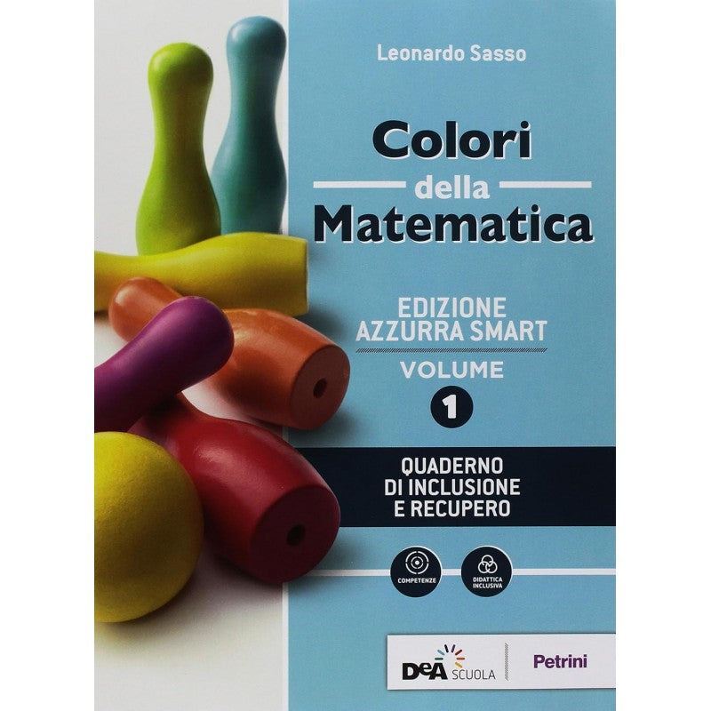 Colori Della Matematica. Ediz. Azzurra Smart. Con Quaderno Di Inclusione E Recupero. Per I Licei. Con Ebook. (vol. 1)