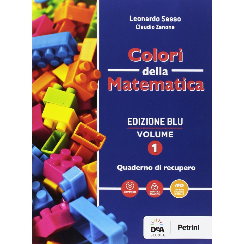 Colori Della Matematica. Quaderno. Ediz. Blu. (vol. 1)